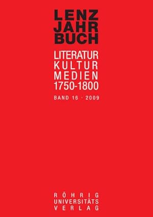 Seller image for Lenz Jahrbuch 16 (2009) : Literatur - Kultur - Medien 1750-1800 for sale by AHA-BUCH GmbH