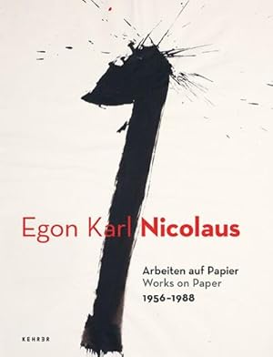 Seller image for Egon Karl Nicolaus : Arbeiten auf Papier for sale by AHA-BUCH GmbH