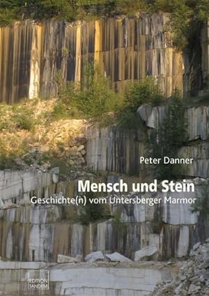 Image du vendeur pour Mensch und Stein : Geschichte(n) vom Untersberger Marmor mis en vente par AHA-BUCH GmbH