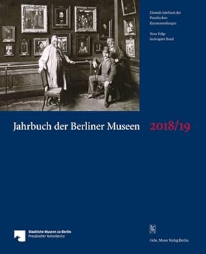 Seller image for Jahrbuch der Berliner Museen. Jahrbuch der Preussischen Kunstsammlungen. Neue Folge / Jahrbuch der Berliner Museen 60. Band (2018/2019) : Jahrbuch der Preussischen Kunstsammlungen. Neue Folge, Jahrbuch der Berliner Museen. Jahrbuch der Preussischen Kunstsammlungen. Neue Folge 60. Band 2018/2019 for sale by AHA-BUCH GmbH