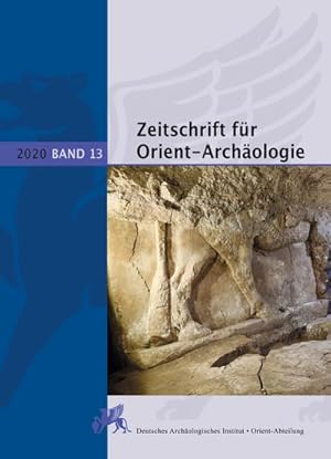Bild des Verkufers fr Zeitschrift fr Orient-Archologie : Dt/engl, Zeitschrift fr Orient-Archologie 13/2020 zum Verkauf von AHA-BUCH GmbH