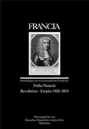 Bild des Verkufers fr Francia : Frhe Neuzeit - Revolution - Empire 1500-1815 zum Verkauf von AHA-BUCH GmbH