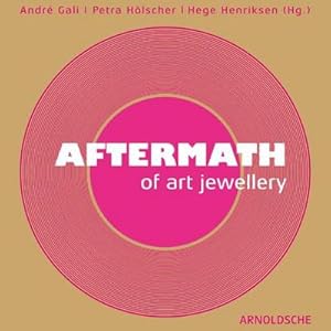 Seller image for AFTERMATH : of art jewellery for sale by AHA-BUCH GmbH