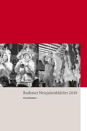 Bild des Verkufers fr Badener Neujahrsbltter 2019 : Ennetbaden zum Verkauf von AHA-BUCH GmbH