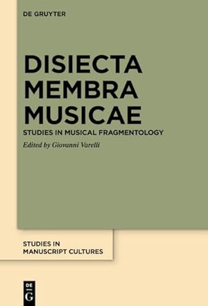 Immagine del venditore per Disiecta Membra Musicae : Studies in Musical Fragmentology venduto da AHA-BUCH GmbH
