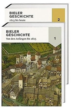 Bild des Verkufers fr Bieler Geschichte, 2 Bde. : Von den Anfngen bis 1815 / 1815 bis heute. Hrsg.: Stadt Biel zum Verkauf von AHA-BUCH GmbH