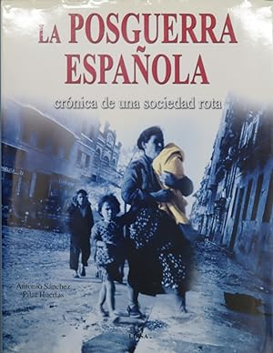 Imagen del vendedor de La posguerra espaola crnica de una sociedad rota a la venta por Librera Alonso Quijano