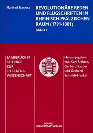 Immagine del venditore per Revolutionre Reden und Flugschriften im rheinisch-pflzischen Raum (1791-1801) : Studien zu literarischen Formen jakobinischer Agitation in Worms, Speyer, Landau, Frankenthal, Bergzabern und Zweibrcken/Blieskastel, 2 Bde, Saarbrcker Beitrge zur Literaturwissenschaft 58 venduto da AHA-BUCH GmbH