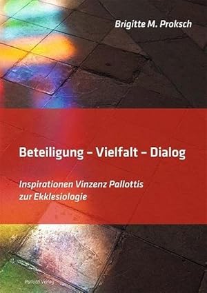 Bild des Verkufers fr Beteiligung - Vielfalt - Dialog : Inspirationen Vinzenz Pallottis zur Ekklesiologie zum Verkauf von AHA-BUCH GmbH