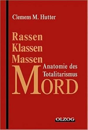 Bild des Verkufers fr Rassen-, Klassen-, Massenmord : Anatomie des Totalitarismus zum Verkauf von AHA-BUCH GmbH