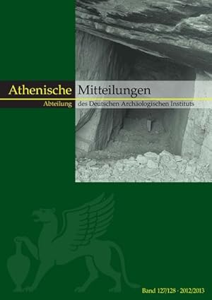 Seller image for Mitteilungen des Deutschen Archologischen Instituts, Athenische Abteilung : Dt/engl, Mitteilungen des Deutschen Archologischen Instituts 127/128 2012/2013 for sale by AHA-BUCH GmbH