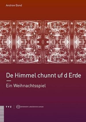 Bild des Verkufers fr De Himmel chunnt uf d Erde : Ein Weihnachtsspiel zum Verkauf von AHA-BUCH GmbH