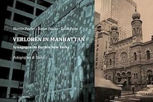 Bild des Verkufers fr Verloren in Manhattan : Synagogen im Herzen New Yorks. Fotografien & Texte zum Verkauf von AHA-BUCH GmbH