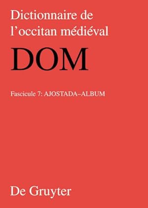 Seller image for Dictionnaire de loccitan mdival (DOM), Fasc. 7, ajost-album for sale by AHA-BUCH GmbH