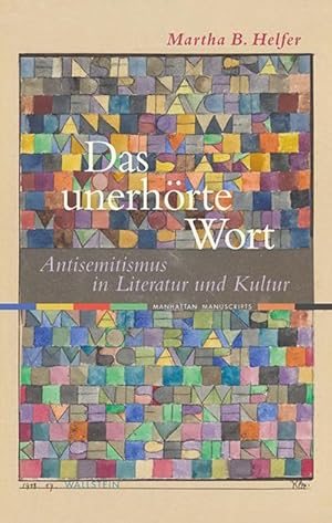Bild des Verkufers fr Das unerhrte Wort : Antisemitismus in Literatur und Kultur zum Verkauf von AHA-BUCH GmbH