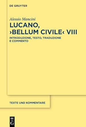 Immagine del venditore per Lucano, 'Bellum Civile' VIII : Introduzione, testo, traduzione e commento venduto da AHA-BUCH GmbH