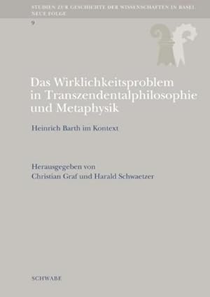 Seller image for Das Wirklichkeitsproblem in Transzendentalphilosophie und Metaphysik : Heinrich Barth im Kontext for sale by AHA-BUCH GmbH