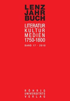 Seller image for Lenz-Jahrbuch 17 (2010) : Literatur - Kultur - Medien 1750-1800 for sale by AHA-BUCH GmbH