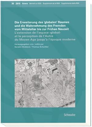 Immagine del venditore per Die Erweiterung des "globalen" Raumes und die Wahrnehmung des Fremden vom Mittelalter bis zur Frhen Neuzeit. L'extension de l'espace "global" et la perception de l'Autre du Moyen Age jusqu' l'epoque moderne venduto da AHA-BUCH GmbH