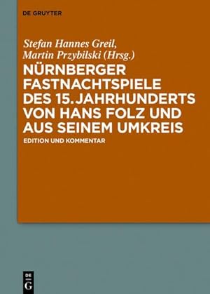 Immagine del venditore per Nürnberger Fastnachtspiele des 15. Jahrhunderts von Hans Folz und seinem Umkreis : Edition und Kommentar venduto da AHA-BUCH GmbH