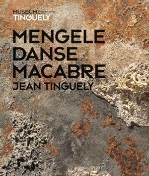 Image du vendeur pour Jean Tinguely : Mengele-Danse Macabre mis en vente par AHA-BUCH GmbH
