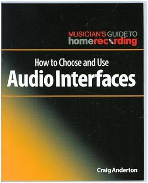 Bild des Verkufers fr How To Choose And Use Audio Interfaces (Book about Music) : Buch zum Verkauf von AHA-BUCH GmbH