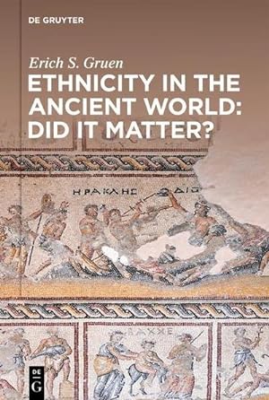 Bild des Verkufers fr Ethnicity in the Ancient World - Did it matter? zum Verkauf von AHA-BUCH GmbH