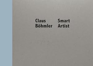 Seller image for Claus Bhmler - Smart Artist for sale by AHA-BUCH GmbH
