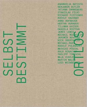 Seller image for Selbstbestimmt Ortlos : Dt/engl for sale by AHA-BUCH GmbH