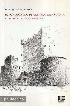 Autografato ! Il Portogallo di Alfredo de Andrade : città, architettura, patrimonio