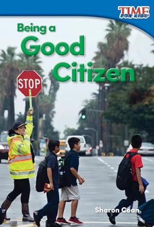 Seller image for Teacher Created Materials - TIME For Kids Informational Text: Being a Good Citizen - Grade K - Guided Reading Level A for sale by Reliant Bookstore