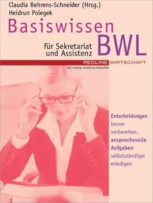 Basiswissen BWL für Sekretariat und Assistenz: Entscheidungen besser vorbereiten, anspruchsvolle ...