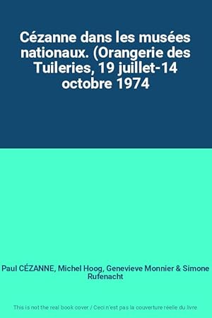 Bild des Verkufers fr Czanne dans les muses nationaux. (Orangerie des Tuileries, 19 juillet-14 octobre 1974 zum Verkauf von Ammareal