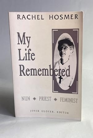 My Life Remembered: Nun, Priest, Feminist