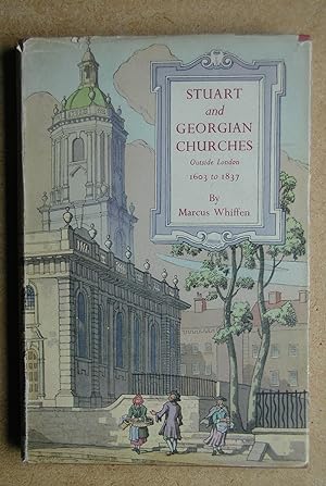 Immagine del venditore per Stuart And Georgian Churches: The Architecture of the Church of England Outside London 1603-1837. venduto da N. G. Lawrie Books