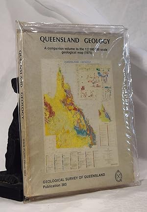 QUEENSLAND GEOLOGY. A Companion Volume to the 1:2 500 000 Scale Geological Map [1975]
