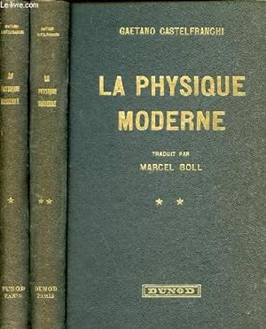 Bild des Verkufers fr La physique moderne - En 2 tomes (2 volumes) - Tome 1 + Tome 2 - 3e dition. zum Verkauf von Le-Livre