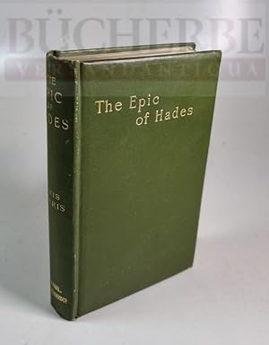 The Epic of Hades in three Books. "Difficile est Proprie Communia Dicere"