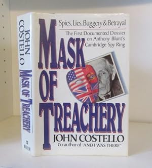 Image du vendeur pour The Mask of Treachery : Spies, Lies, Buggery and Betrayal: The First Documented Dossier on Anthony Blunt's Cambridge Spy Ring mis en vente par BRIMSTONES