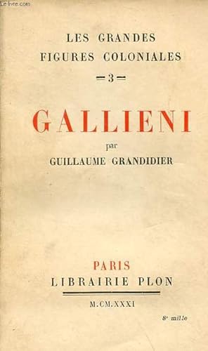 Bild des Verkufers fr Gallieni - Collection les grandes figures coloniales n3. zum Verkauf von Le-Livre