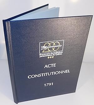 ACTE CONSTITUTIONNEL 1791 (Bicentenaire des Institutions parlementaires du Québec)