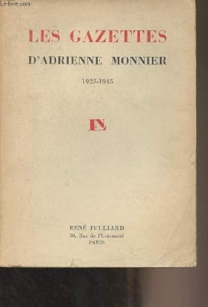 Bild des Verkufers fr Les Gazettes d'Adrienne Monnier (1925-1945) zum Verkauf von Le-Livre