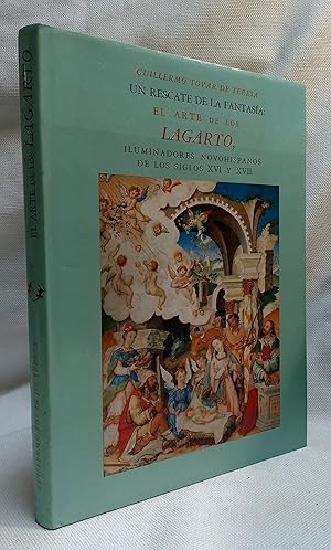 Seller image for Un rescate de la fantasi a: El arte de los Lagarto, iluminadores novohispanos de los siglos XVI y XVII (Spanish Edition) for sale by Book House in Dinkytown, IOBA