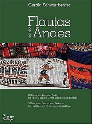 Bild des Verkufers fr Flautas de los Andes, fr 1 oder 2 Sopran- oder Tenorblockflten und Gitarre : 20 Lieder und Tnze der Anden; 20 Songs and Dances from the Andes zum Verkauf von AHA-BUCH GmbH