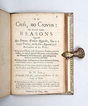 Bild des Verkufers fr No Cross, No Crown: Or several Sober Reasons against Hat-Honour, Titular-Respects, You to a single Person, with the Apparel and Recreations of the Times. In Defence of the poor despised Quakers, against the Practice and Objections of their Adversaries. zum Verkauf von Peter Harrington.  ABA/ ILAB.