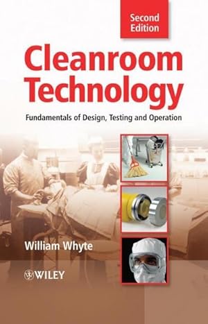 Bild des Verkufers fr Cleanroom Technology : Fundamentals of Design, Testing and Operation zum Verkauf von AHA-BUCH GmbH