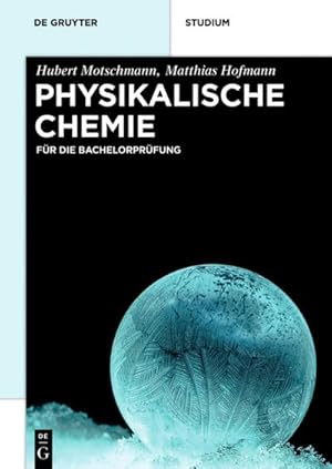 Imagen del vendedor de Physikalische Chemie : Fr die Bachelorprfung a la venta por AHA-BUCH GmbH