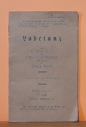 Bild des Verkufers fr Lobetanz (Ein Bhnenspiel von Otto Julius Bierbaum mit Musik von Ludwig Thuille. Wortlaut der Gesnge) zum Verkauf von ANTIQUARIAT H. EPPLER