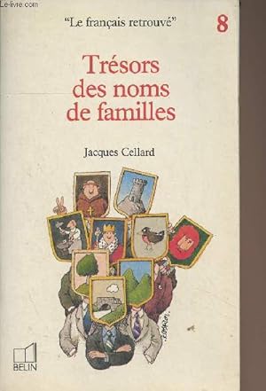 Image du vendeur pour Trsors des noms de familles - "Le franais retrouv" n8 mis en vente par Le-Livre