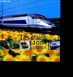 Immagine del venditore per 1001 photos - les trains venduto da Le-Livre